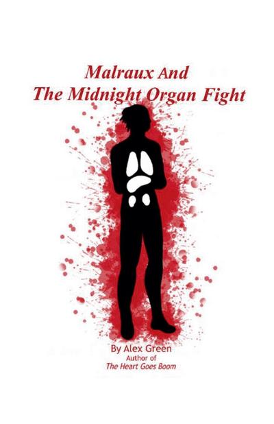 Malraux And The Midnight Organ Fight