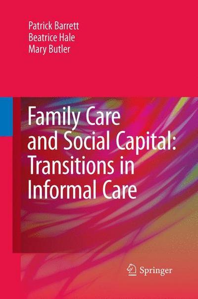 Family Care and Social Capital: Transitions in Informal Care