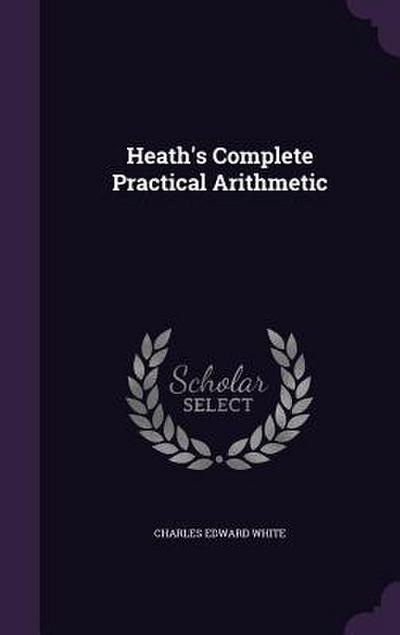 Heath’s Complete Practical Arithmetic