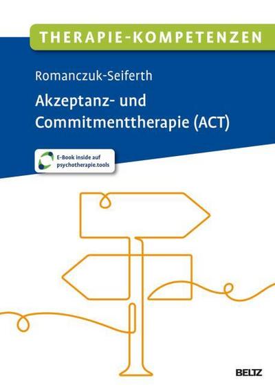 Therapie-Kompetenzen Akzeptanz- und Commitmenttherapie (ACT)