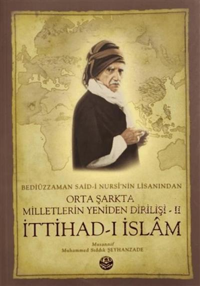 Orta Sarkta Milletlerin Yeniden Dirilisi 2. Cilt - Ittihad-i Islam