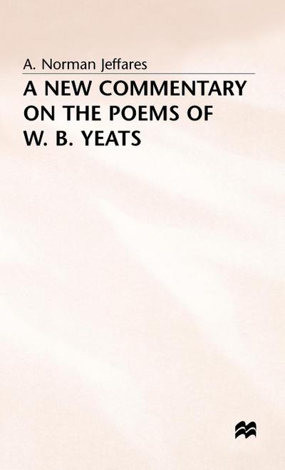 A New Commentary on the Poems of W.B. Yeats