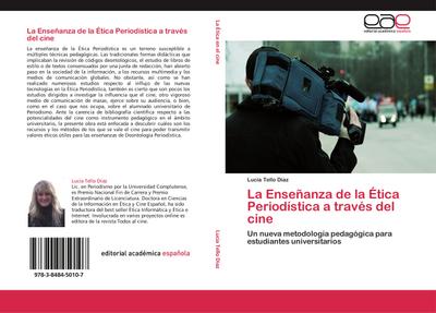 La Enseñanza de la Ética Periodística a través del cine - Lucía Tello Díaz