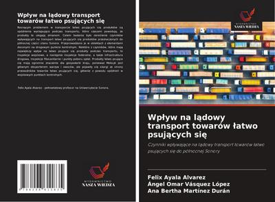 Wplyw na l&#261;dowy transport towarów latwo psuj&#261;cych si&#281;