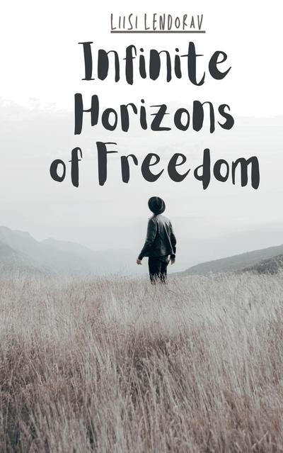 Infinite Horizons of Freedom