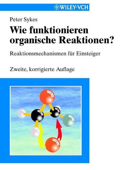 Wie funktionieren organische Reaktionen?
