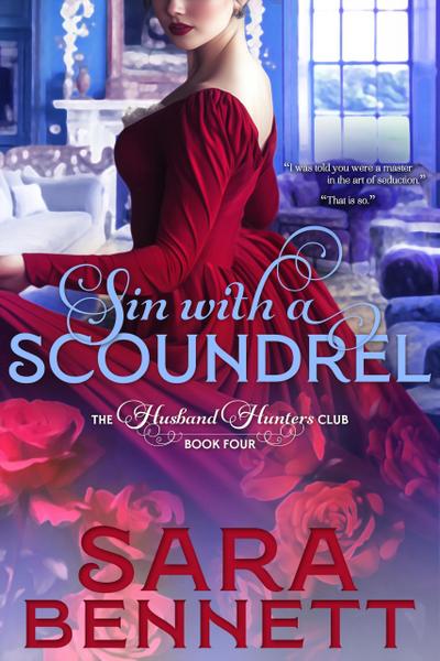 Sin With A Scoundrel (A Husband Hunters Club Book, #4)