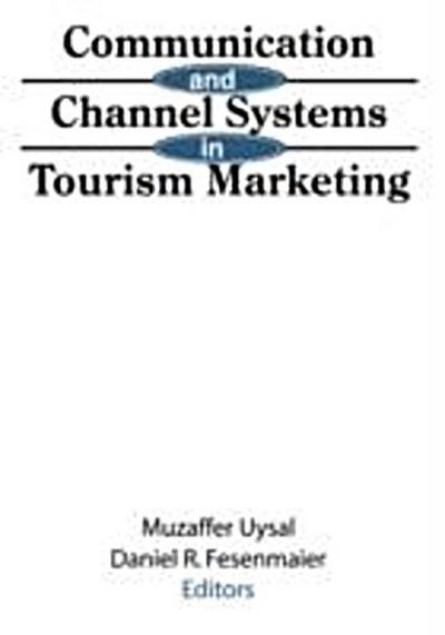 Communication and Channel Systems in Tourism Marketing