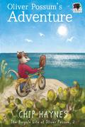 Oliver Possum’s Adventure (The Bicycle Life of Oliver Possum, #2)