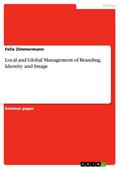Local and Global Management of Branding, Identity and Image