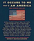 It Occurs to Me That I Am America