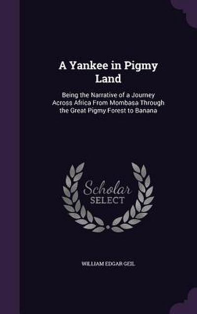 A Yankee in Pigmy Land