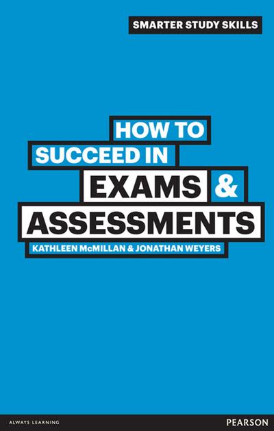 How to Succeed in Exams and Assessments
