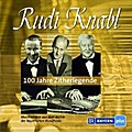 Rudi Knabl - 100 Jahre Zitherlegende - Rudi Knabl
