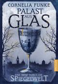 Palast aus Glas von Cornelia Funke | Buch