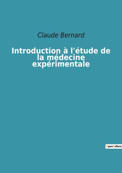 Introduction à l’étude de la médecine expérimentale