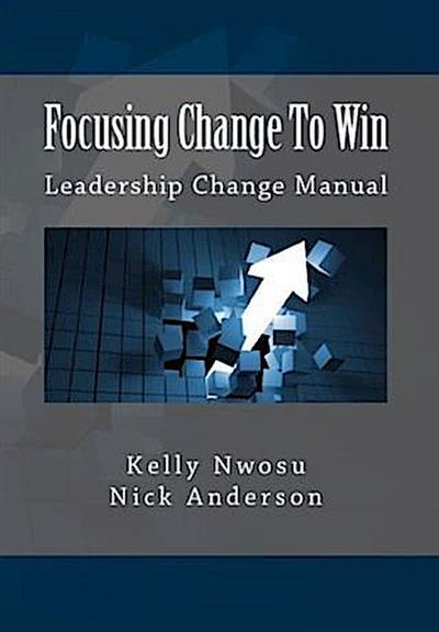 Focusing Change To Win