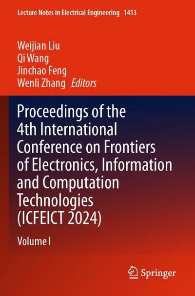 Proceedings of the 4th International Conference on Frontiers of Electronics, Information and Computation Technologies (ICFEICT 2024)