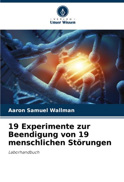 19 Experimente zur Beendigung von 19 menschlichen Störungen
