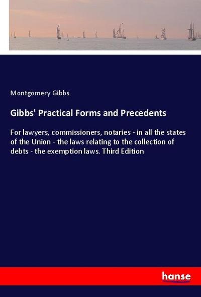 Gibbs’ Practical Forms and Precedents