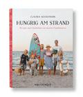 Hungrig am Strand - Rezepte und Geschichten von unseren Familienreisen