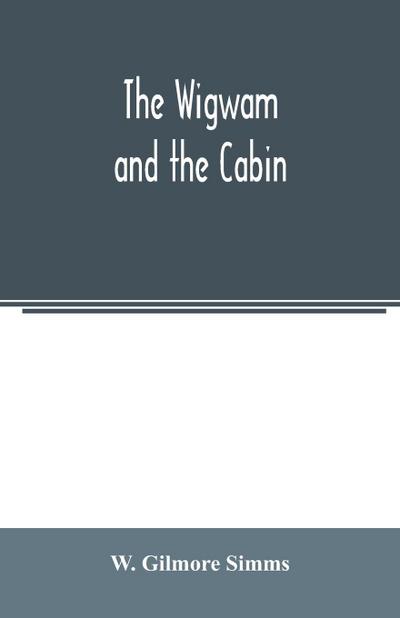 The wigwam and the cabin