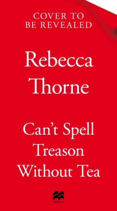 Can’t Spell Treason Without Tea