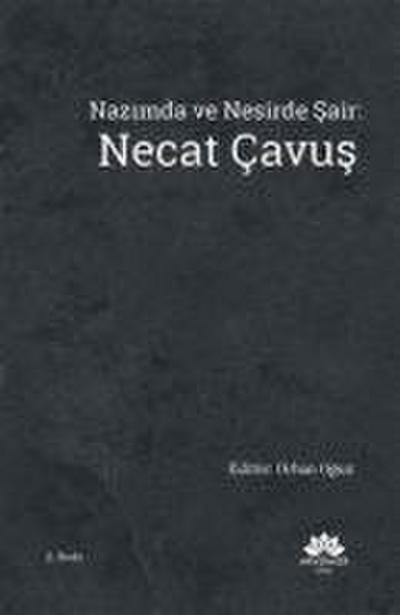 Nazimda ve Nesirde Sair Necat Cavus