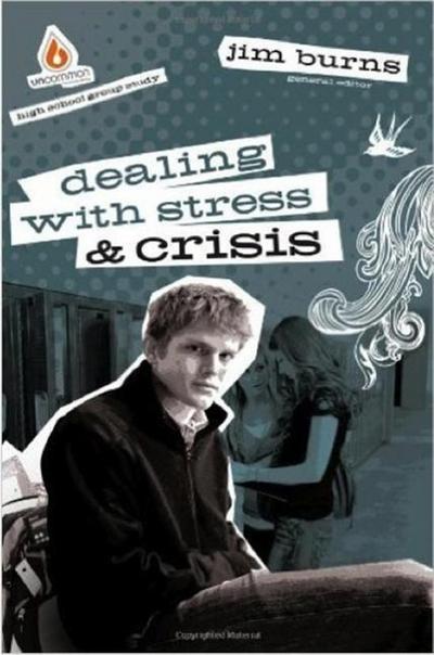 Burns, J: Dealing with Stress & Crisis (High School Group St
