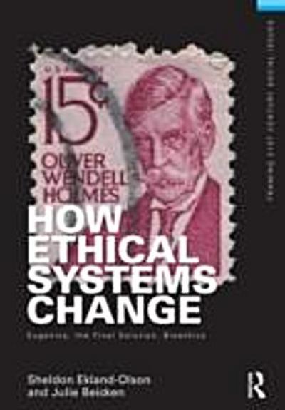 How Ethical Systems Change: Eugenics, the Final Solution, Bioethics