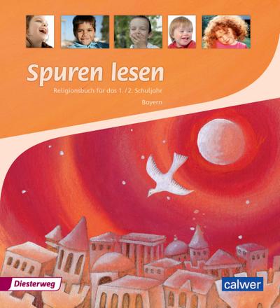 Spuren lesen, Ausgabe Bayern Spuren lesen - Ausgabe für Bayern