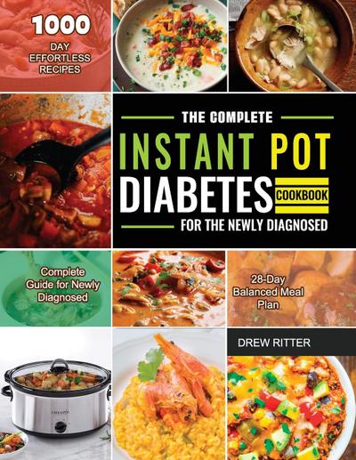 Ritter, D: Complete Instant Pot Diabetes Cookbook for the Ne