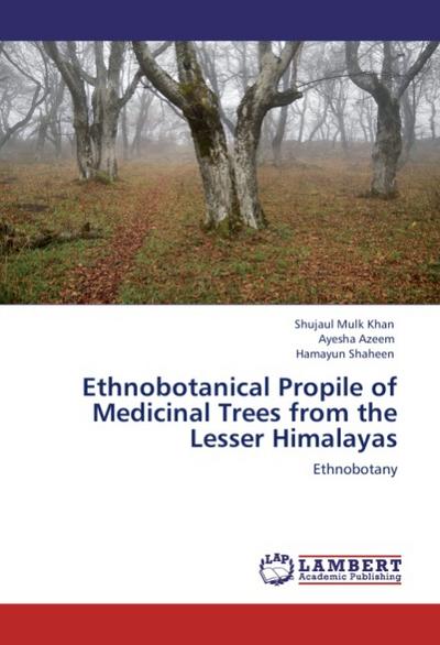 Ethnobotanical Propile of Medicinal Trees from the Lesser Himalayas