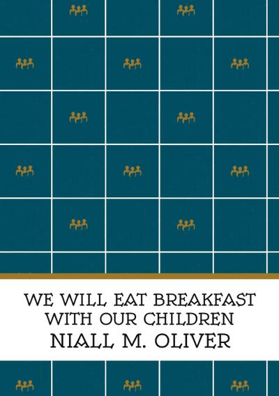 We Will Eat Breakfast With Our Children