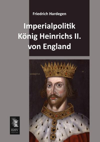 Imperialpolitik König Heinrichs II.von England