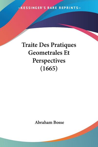 Traite Des Pratiques Geometrales Et Perspectives (1665)
