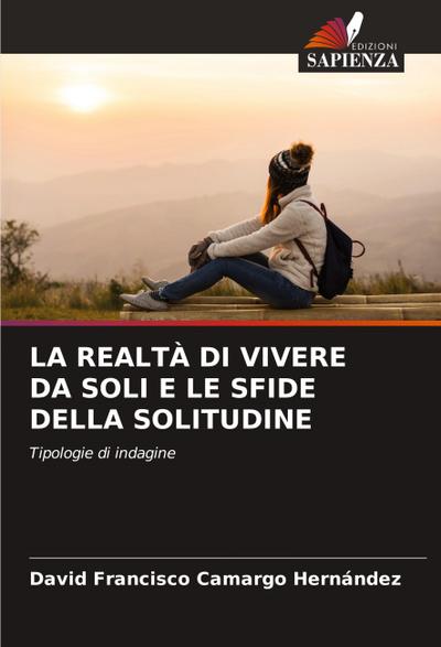LA REALTÀ DI VIVERE DA SOLI E LE SFIDE DELLA SOLITUDINE