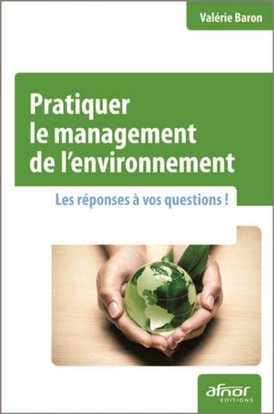 Pratiquer le management de l’’environnement
