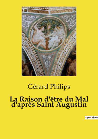 La Raison d’être du Mal d’après Saint Augustin