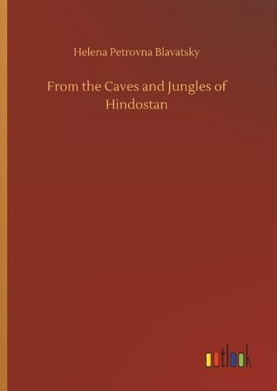 From the Caves and Jungles of Hindostan