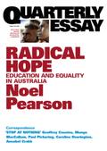 Quarterly Essay 35 Radical Hope