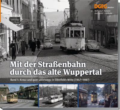 Mit der Straßenbahn durch das alte Wuppertal 1