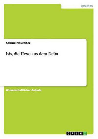 Isis, die Hexe aus dem Delta