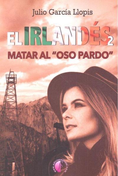 El irlandés 2 : matar al "oso pardo"