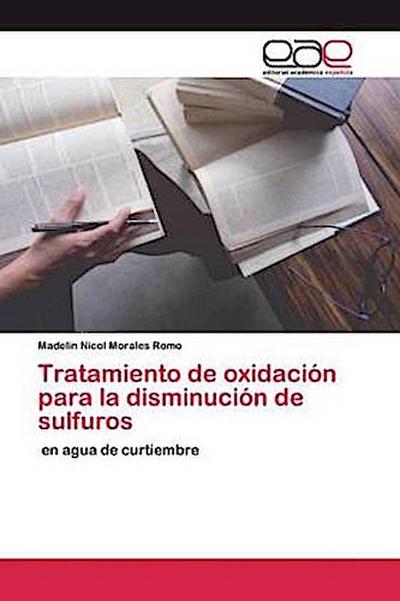 Tratamiento de oxidación para la disminución de sulfuros