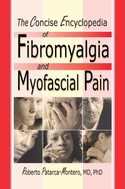 The Concise Encyclopedia of Fibromyalgia and Myofascial Pain