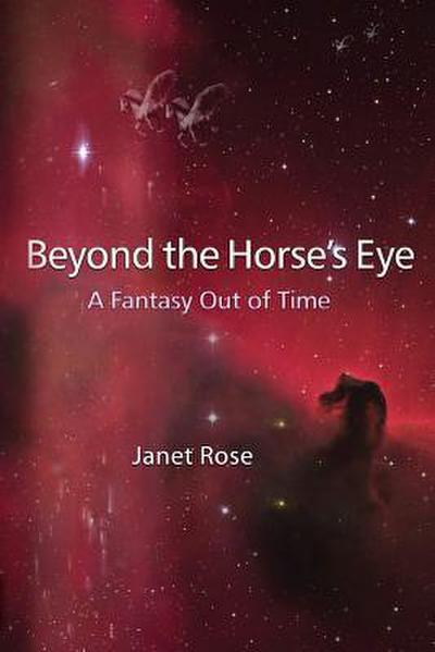 Beyond the Horse’s Eye -- A Fantasy Out of Time