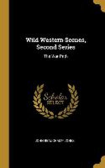 Wild Western Scenes, Second Series: The War-Path