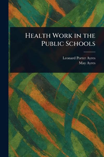 Health Work in the Public Schools