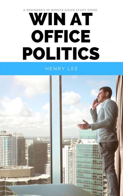 Win at Office Politics